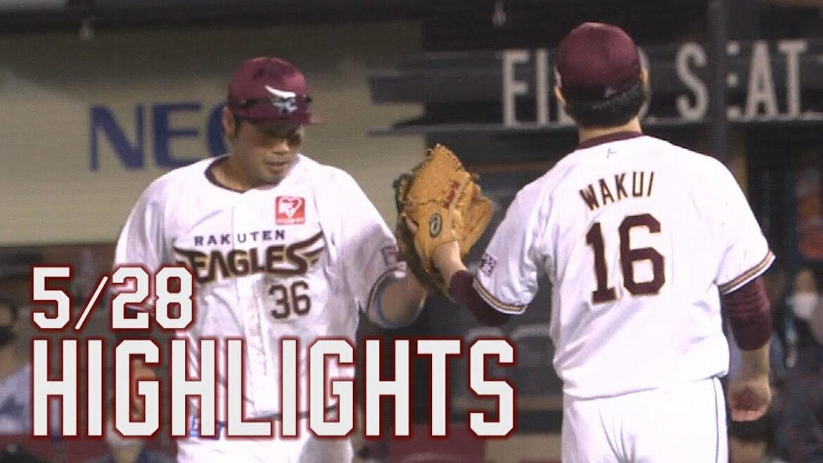 Tohoku-Rakuten-Golden-Eagles: 【2021/5/28】vs.横浜DeNAベイスターズ 1回戦 ハイライト