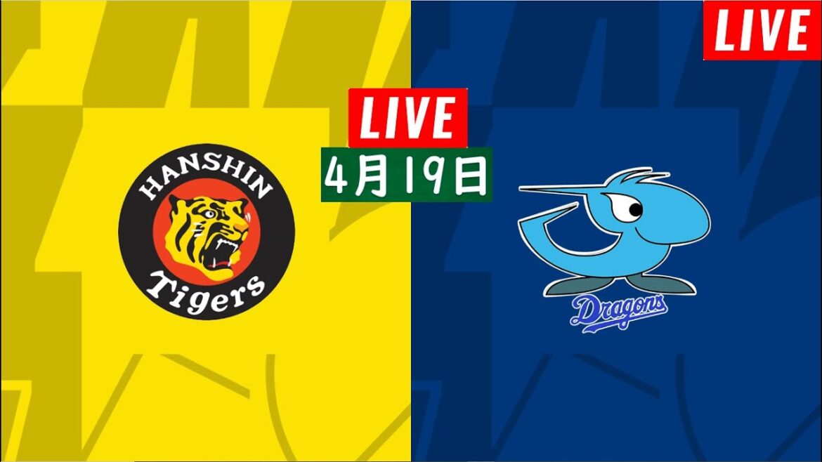 LIVE!!! 04月19日 中日 vs 阪神 ~ プロ野球2024 ライブ LIVE!!! 04月19日 中日 vs 阪神 ~ プロ野球2024 ライブ
