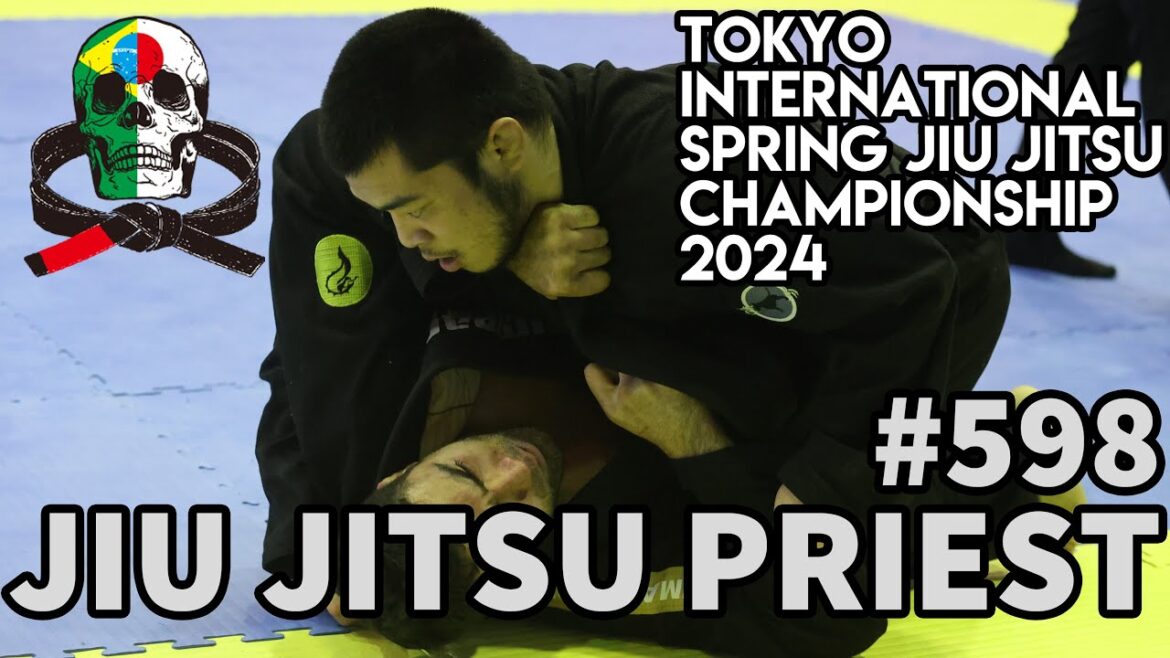 【柔術プリースト】# 598：ASJJF TOKYO SPRING 2024 Part.1 アダルト 【ブラジリアン柔術】Jiu Jitsu Priest