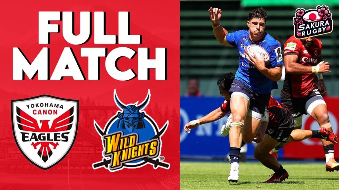 FULL MATCH | Yokohama Canon Eagles vs Saitama Wild Knights | Japan Rugby League One 2023/24