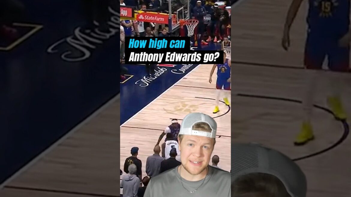 How high is Anthony Edward's ceiling?