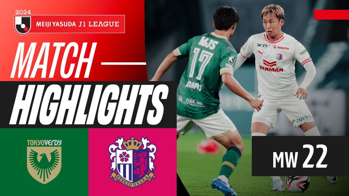 A Draw at Ajinomoto Stadium! | Tokyo Verdy 1-1 Cerezo Osaka | 2024 J1 LEAGUE HIGHLIGHTS | MW 22 A Draw at Ajinomoto Stadium! | Tokyo Verdy 1-1 Cerezo Osaka | 2024 J1 LEAGUE HIGHLIGHTS | MW 22