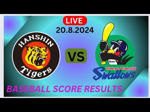 阪神タイガース対東京ヤクルトスワローズ野球ライブ試合今日のスコア更新 |2024 年 8 月 20 日 阪神タイガース対東京ヤクルトスワローズ野球ライブ試合今日のスコア更新 |2024 年 8 月 20 日