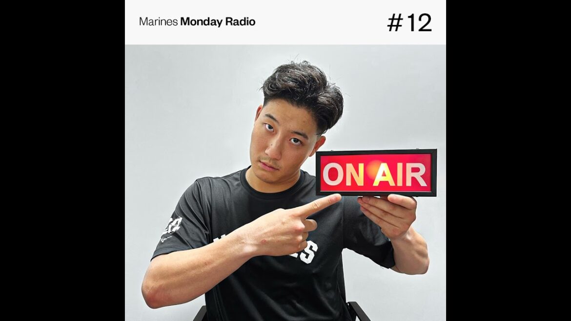 Marines Monday Radio #12 -くすっと笑えるソロトークがクセになる！？-