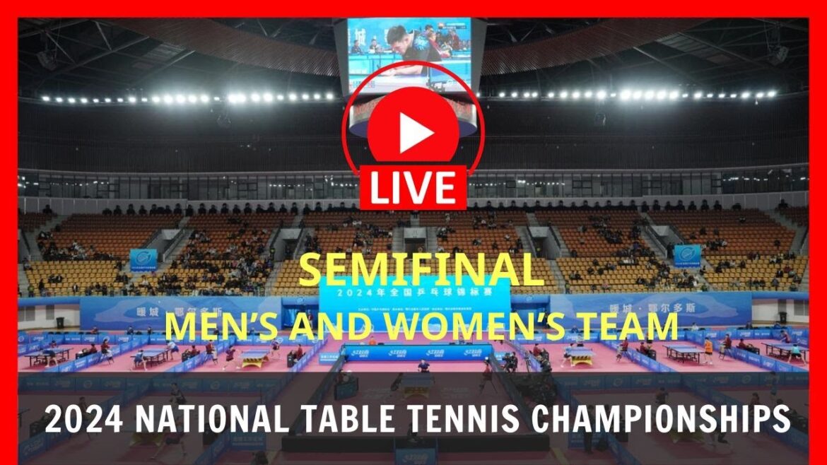 🔴 [ LIVE 1 ] Semifinal Team |  2024 National Table Tennis Championships | 2024年全国乒乓球锦标赛