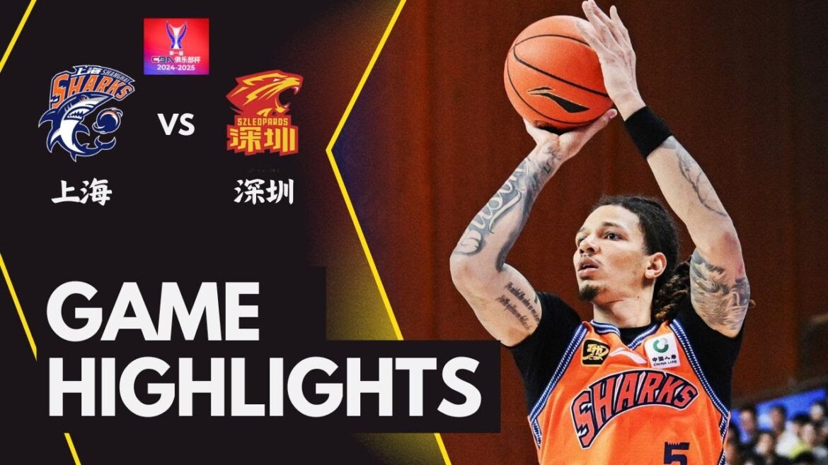 Shanghai VS Shenzhen｜CBA Cup Full Game Highlights｜Nov 16，2024