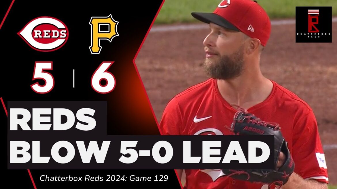 Cincinnati Reds Blow 5-0 Lead at Pittsburgh Pirates | Chatterbox Reds | Game 129