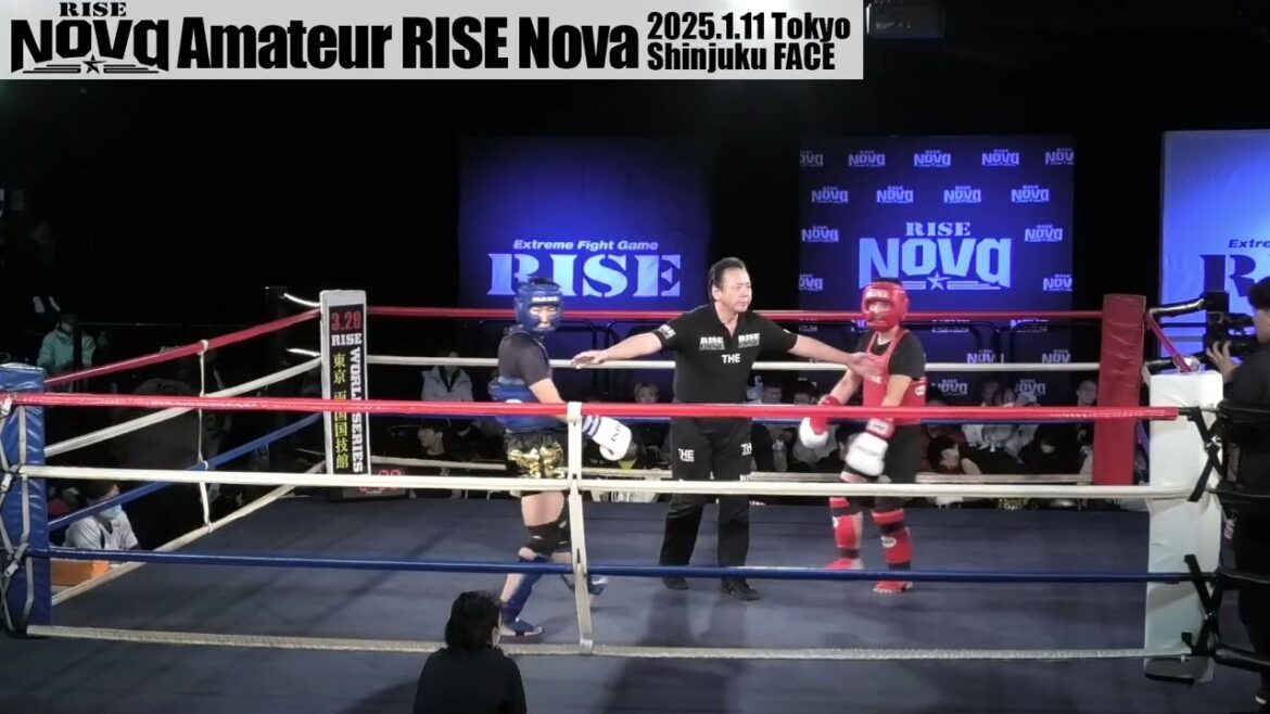 2025.1.11 アマチュア RISE Nova東京・新宿FACE 全日本＆ワンマッチ大会 試合映像【OFFICIAL】