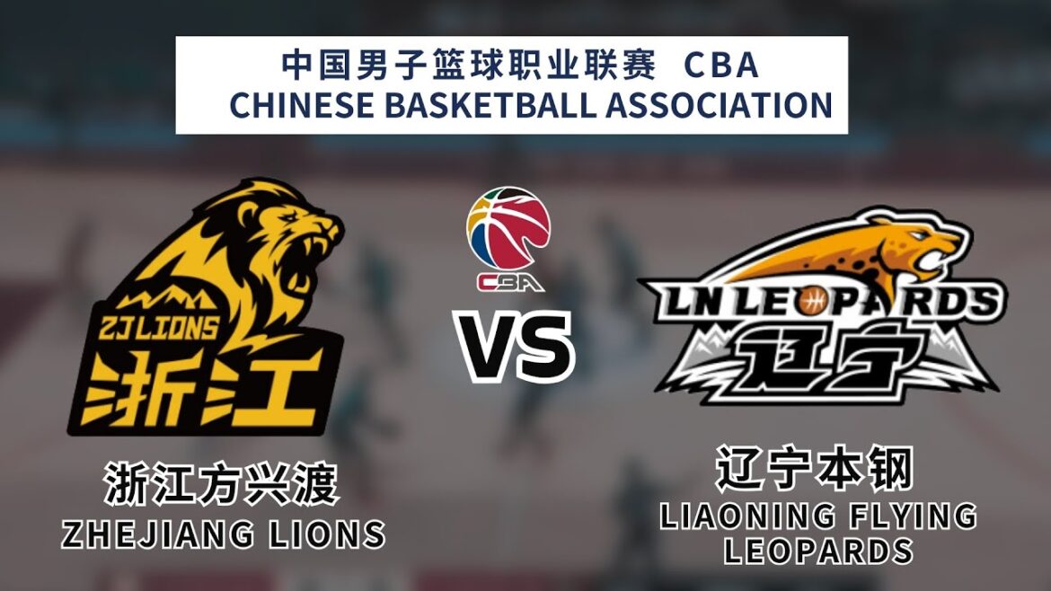 CBA|CBA LIVE|CBA直播|浙江 广厦 vs 辽宁|Zhejiang Lions vs Liaoning Flying Leopards|K体育|m电竞|농구|Bóng rổ CBA|CBA LIVE|CBA直播|浙江 广厦 vs 辽宁|Zhejiang Lions vs Liaoning Flying Leopards|K体育|m电竞|농구|Bóng rổ