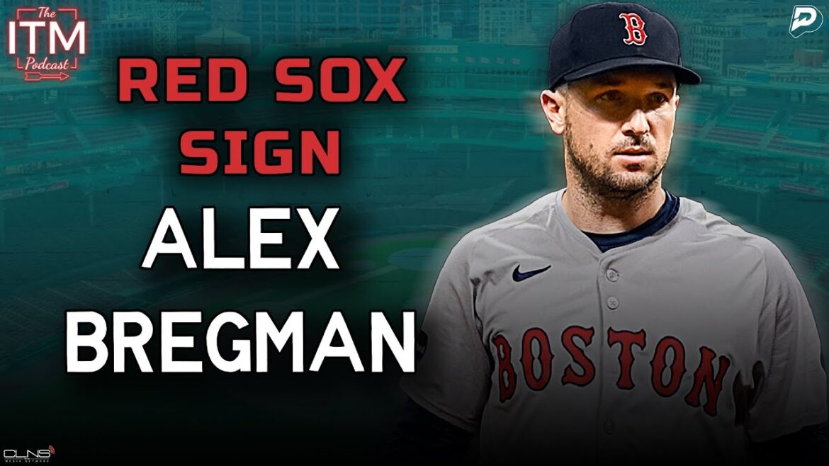 The Red Sox sign Alex Bregman ! | ITM Podcast