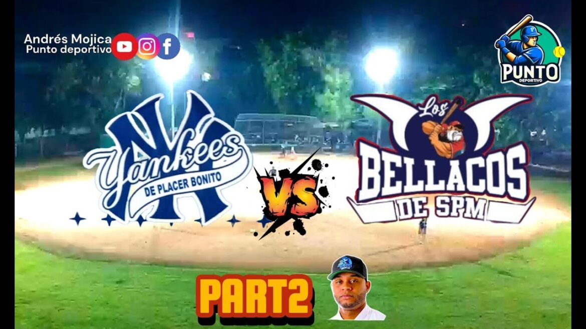 LOS YANKEE VS LOS BELLACOS PART2