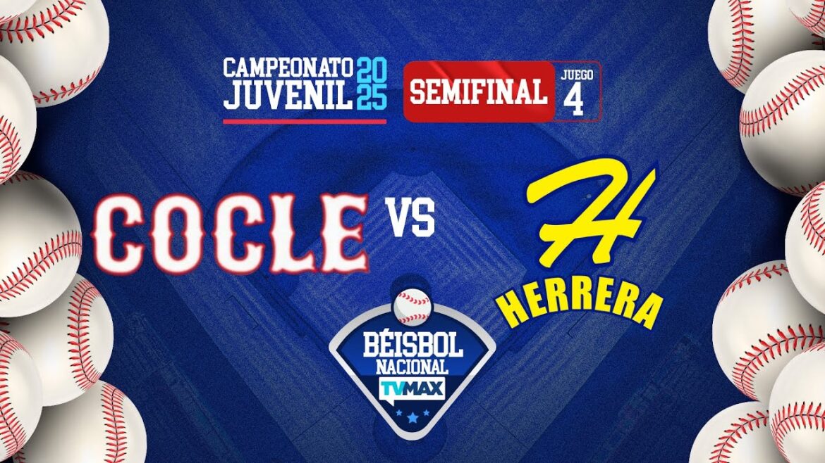 COCLÉ vs HERRERA | JUEGO 4 | SEMI-FINAL | ⚾ BÉISBOL JUVENIL 2025 | #FullBeis | EN VIVO COCLÉ vs HERRERA | JUEGO 4 | SEMI-FINAL | ⚾ BÉISBOL JUVENIL 2025 | #FullBeis | EN VIVO