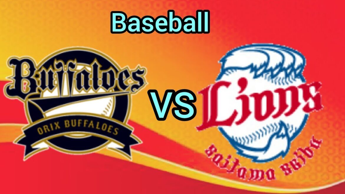 オリックス・バファローズ VS 西武ライオンズ 野球ライブ NPB 試合 2025 スコア フルスポーツ