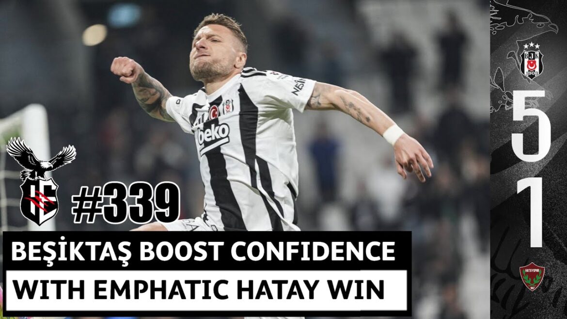 Black Eagles demolish Hatayspor thanks to Immobile Hattrick | Beşiktaş 5-1 Hatayspor | #339