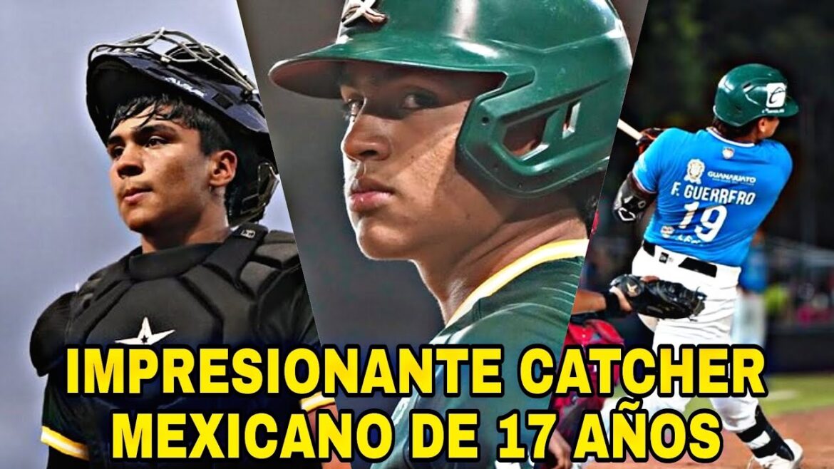 IMPRESIONANTE CATCHER MEXICANO de 17 AÑOS/ FELIPE GUERRERO