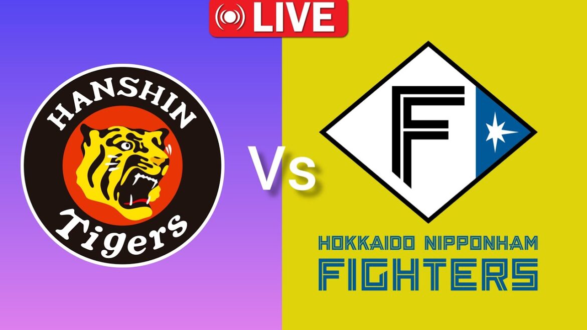 阪神タイガース対北海道日本ハムファイターズ今日のNPBベースボールジャパンライブマッチ Live Match 2025