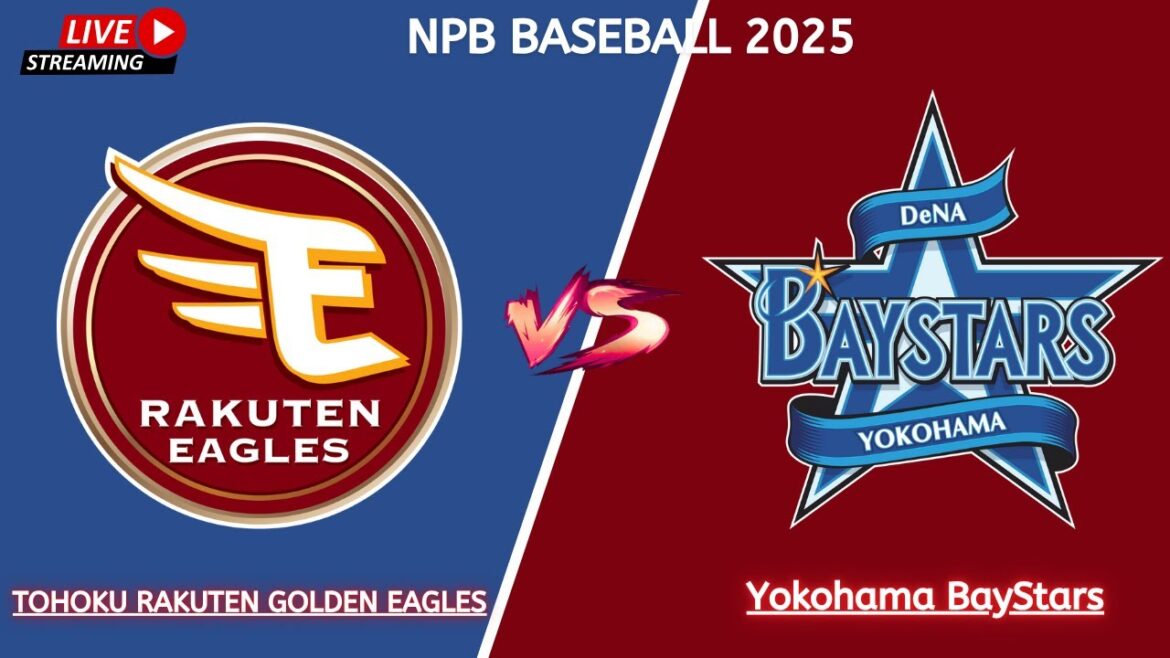 東北楽天ゴールデンイーグルス vs 横浜DeNAベイスターズ|ライブ中継|NPB 2025 プロ野球 東北楽天ゴールデンイーグルス vs 横浜DeNAベイスターズ|ライブ中継|NPB 2025 プロ野球