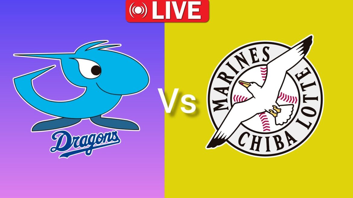 中日ドラゴンズ vs 千葉ロッテマリーンズ NPB野球日本ライブマッチ今日のライブ Match Live 2025