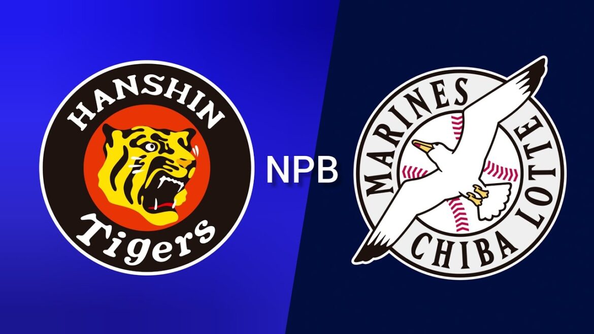 阪神タイガース対千葉ロッテマリーンズ NPB野球日本試合今日ライブライブ NPB Match Live 2025