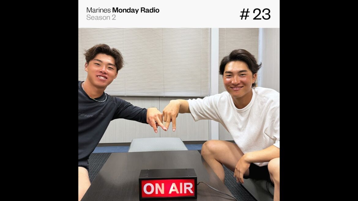 Marines Monday Radio Season2 -#23 とにもかくにもやるしかない-
