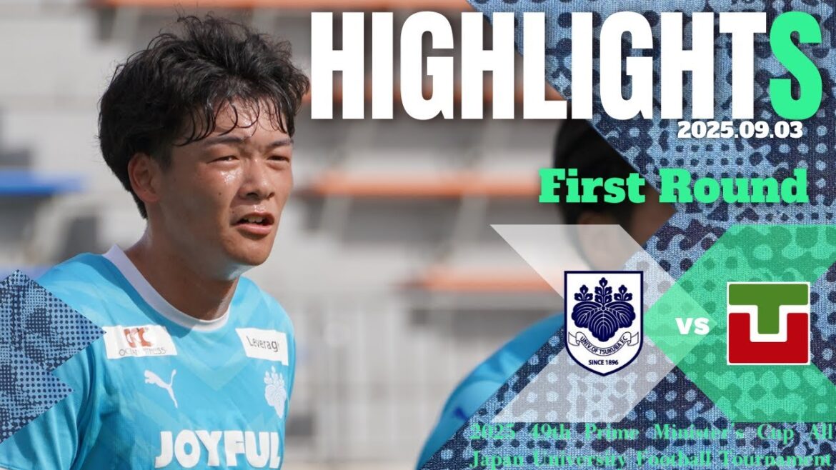 総理大臣杯、ついに開幕!【2025年度 第49回 総理大臣杯 全日本大学サッカートーナメント 1回戦|筑波大学vs常葉大学ハイライト】 総理大臣杯、ついに開幕!【2025年度 第49回 総理大臣杯 全日本大学サッカートーナメント 1回戦|筑波大学vs常葉大学ハイライト】