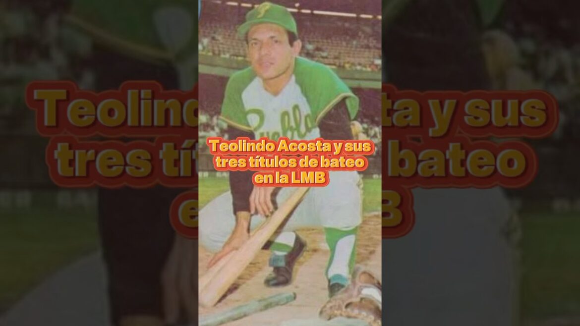 Teolindo Acosta: Triple campeón de bateo en la LMB ⚾🔥 #beisbolmexicano Teolindo Acosta: Triple campeón de bateo en la LMB ⚾🔥 #beisbolmexicano