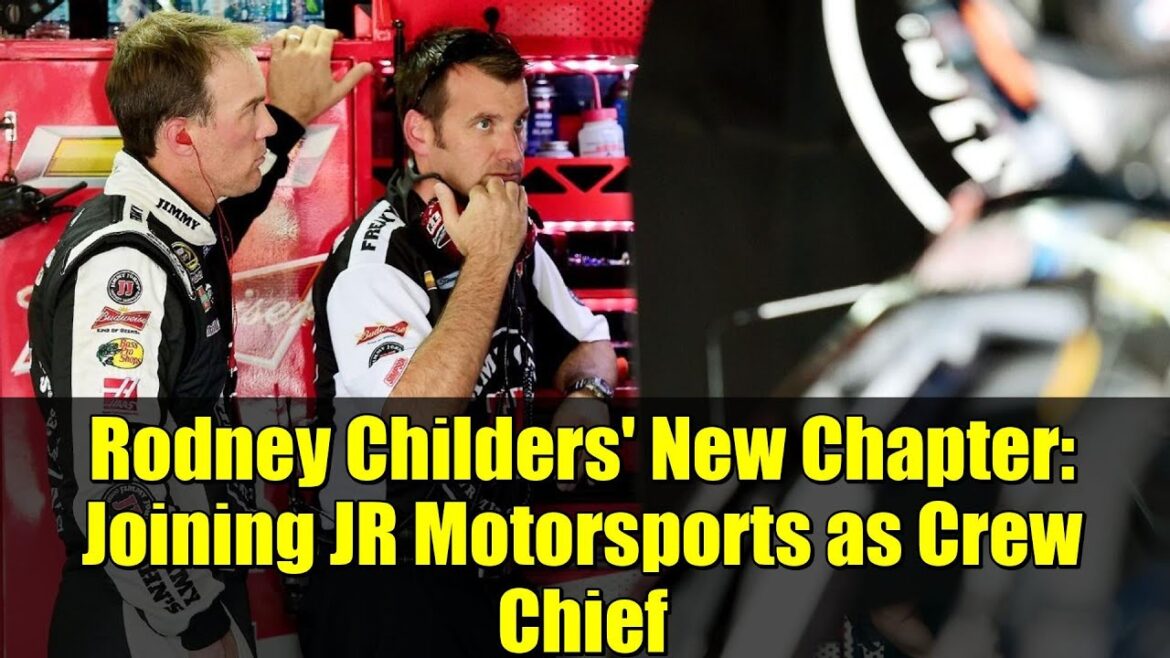 Rodney Childers' New Chapter: Joining JR Motorsports as Crew Chief