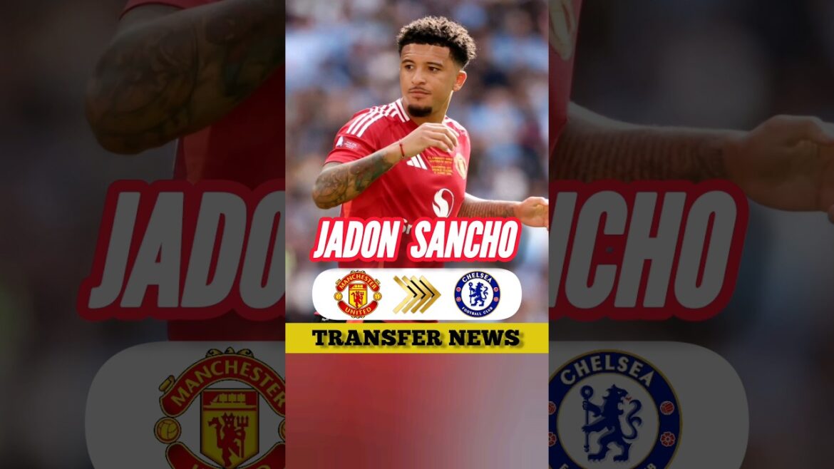 🚨 JADON SANCHO TO CHELSEA 🔥🤯?? | Manchester United Latest Transfer Rumours 🚨 JADON SANCHO TO CHELSEA 🔥🤯?? | Manchester United Latest Transfer Rumours