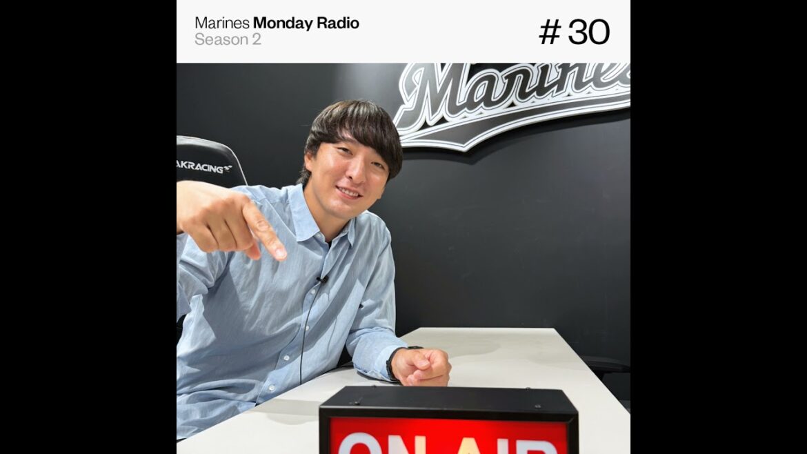 Chiba-Lotte-Marines: Marines Monday Radio Season2 -#30 総集編- Marines Monday Radio Season2 -#30 総集編-