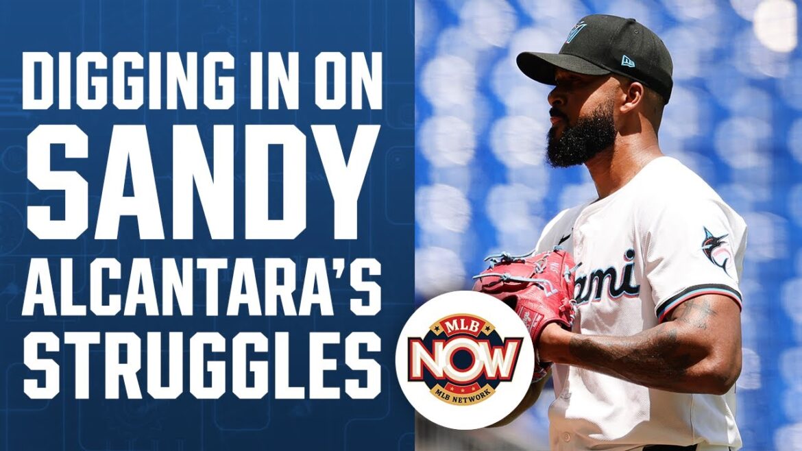 Sandy Alcantara's recent struggles | MLB Now