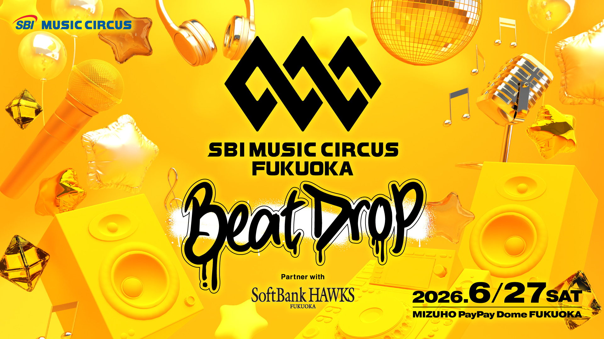 『SBI MUSIC CIRCUS FUKUOKA -Beat Drop- partner with SoftBank HAWKS』